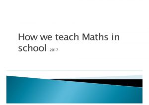 thumbnail of How we teach Maths in school 2017